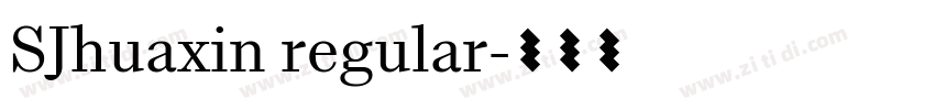 SJhuaxin regular字体转换